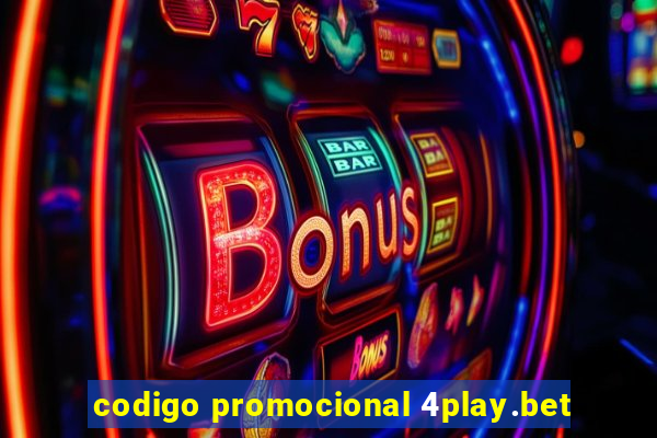 codigo promocional 4play.bet